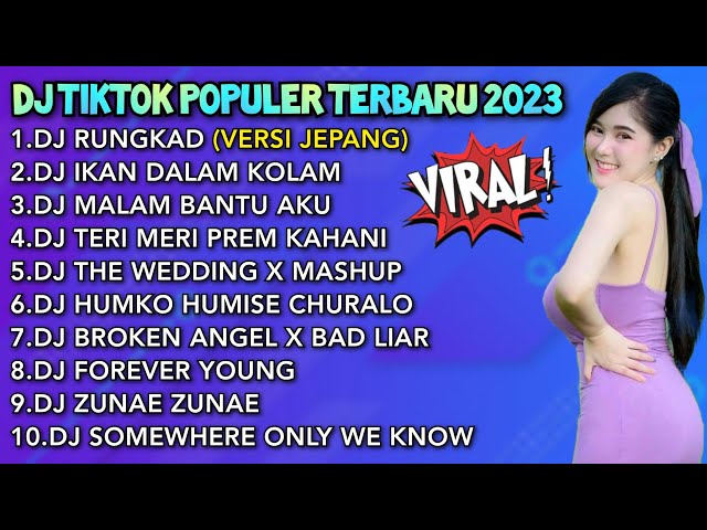 DJ TIKTOK POPULER TERBARU 2023 - DJ RUNGKAD (VERSI JEPANG) REMIX FULL ALBUM / KANE class=