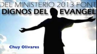 Chuy Olivares - Características de un Verdadero Ministro (Buen Audio)