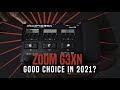 Is the Zoom G3XN a good choice in 2021??