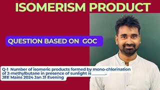 Number of isomeric products formed by mono-chlorination of 2-methylbutane in presence of sunlight is