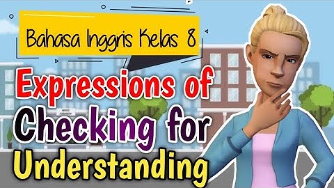 Ungkapan Mengecek Pemahaman - Expressions of Checking for Understanding