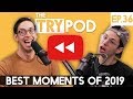 TryPod Rewind 2019 (Best Of The Try Guys Podcast- TryPod Ep. 36