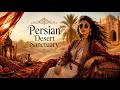Persian Desert Sanctuary 🌵 Desert Jazz Mix | 1 Hour Oriental Lounge Music