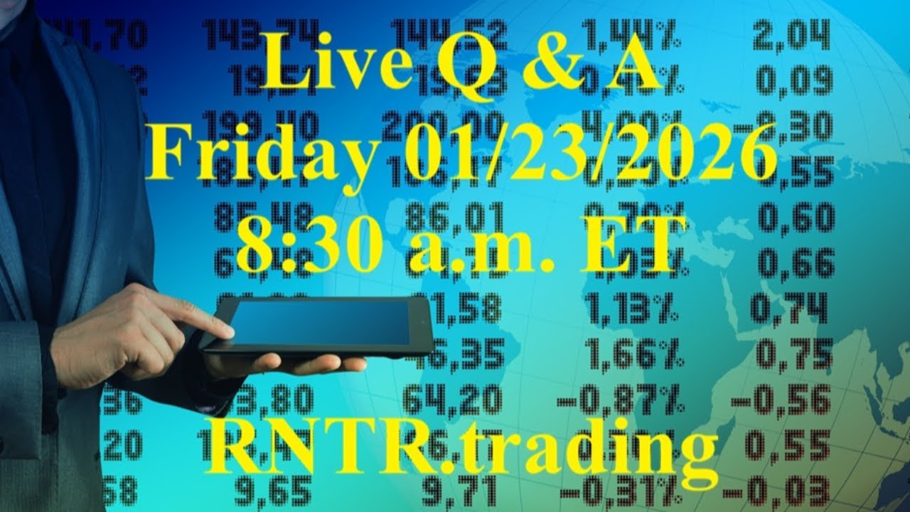 Live Q&A with Joe from RNTR.trading! Friday 01/23/2026 @ 8:30 a.m. ET
