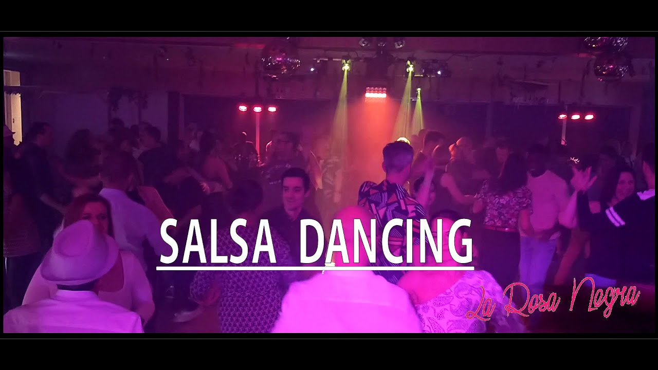 Salsa Dancing La Rosa Negra Salsa Bachata Kizomba YouTube