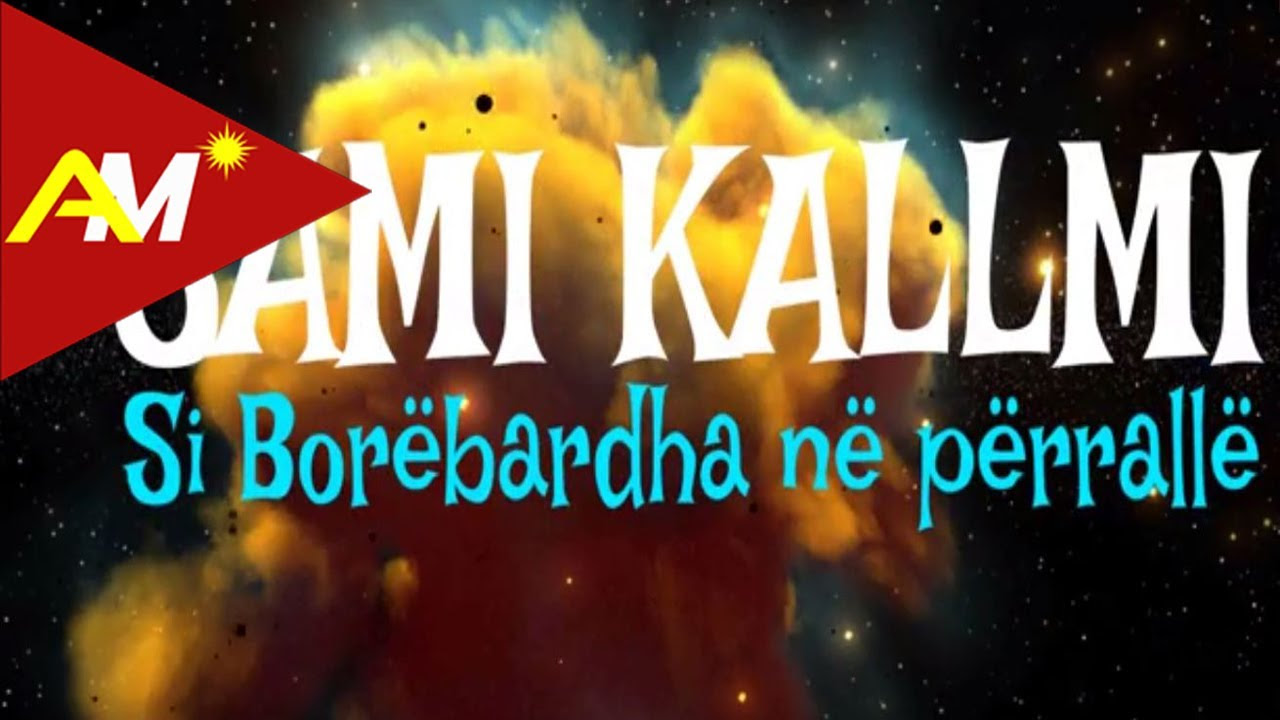 Sami Kallmi   Si Borebardha ne perralle Official Lyrics Video