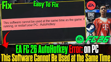 How to Fix EA FC 26 AutoHotkey Error | This Software Cannot Be Used at the Same Time 🛠️