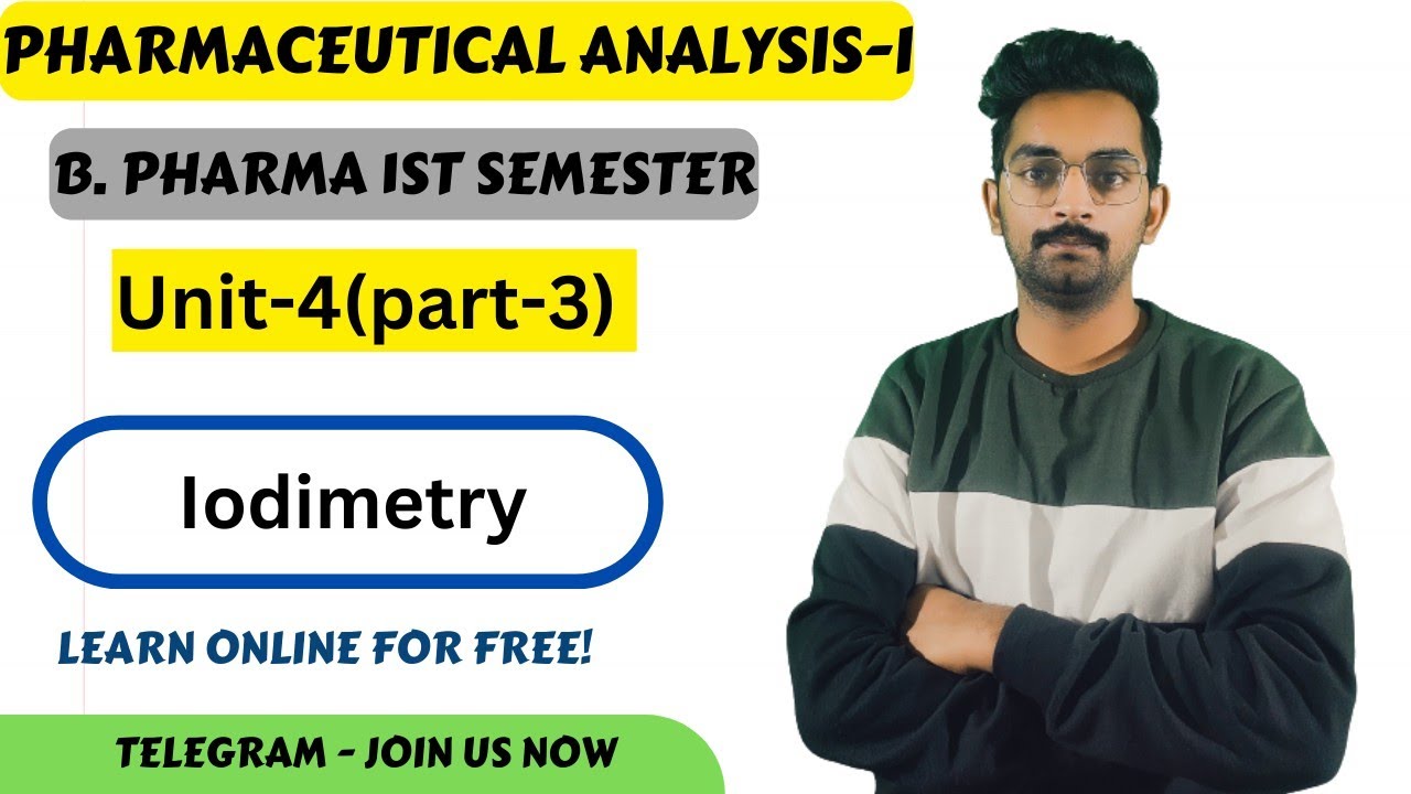 Iodimetry,analysis-I, Unit-4(part-3), B.pharma 1st semester 