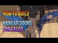 How to build hangar doors for falco so it can go through them  s5  last oasis