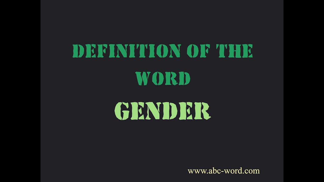 Definition of the word "Gender" YouTube