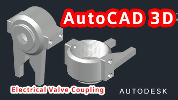 AutoCAD 3D, 3D Modeling, How to draw 3D Electrical Valve Coupling, Autodesk, Sketches