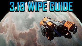 The Ultimate Wipe Guide for Star Citizen 3.18