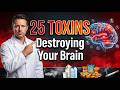 25 Hidden Toxins Destroying Your Brain – You Must Know & How to Avoid Them