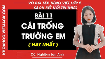 Vở bài tập Tiếng Việt Lớp 2 Bài 11: Cái trống trường em - trang 24, 25 Tập 1 | Kết nối tri thức