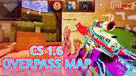CS 1.6 MOBILE CSGO MOBILE MOD SKINS OVERPASS MAP - OFFLINE  ANDROID GAMEPLAY