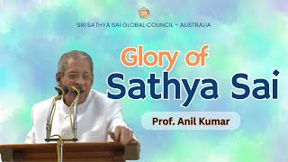 🔴 Glory of Sathya Sai | Prof. Anil Kumar #srisathyasai #anilkumar