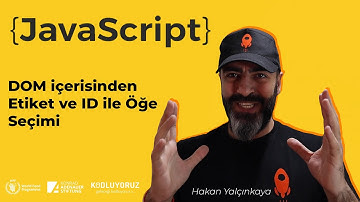 JavaScript | DOM içerisinden Etiket ve ID ile Öğe Seçimi #10