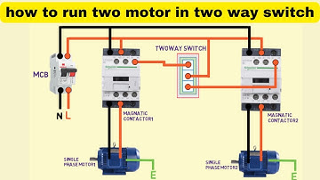 how to run two motor in two way switch || magnetic contactor for single phase motor