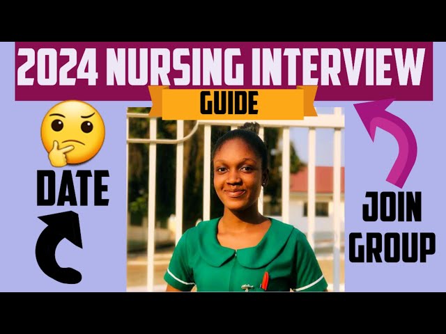 😳2024 Nursing Interview Date Out Already! Few Things You Have To Know_WhatsApp Group Details class=