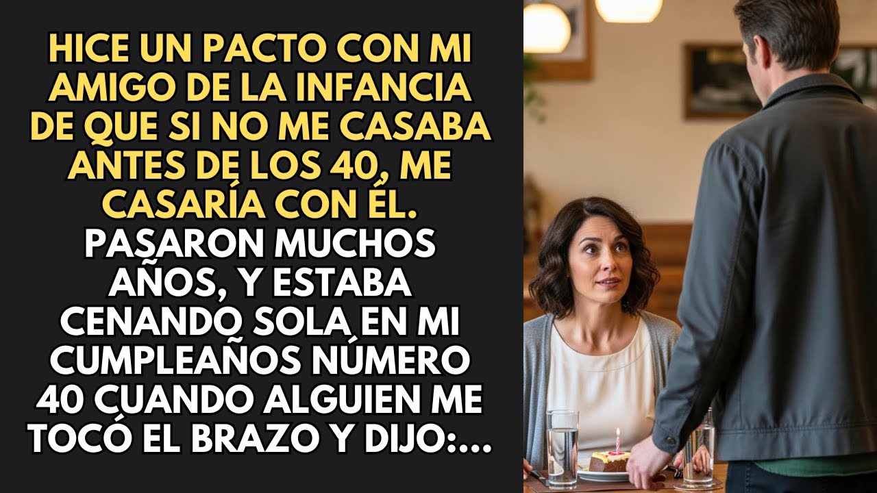 Hice Un Pacto Con Mi Amigo De La Infancia De Que Si No Me Casaba Antes De Los 40, Me Casaría Con...