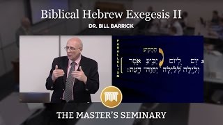 Lecture 6: Biblical Hebrew Exegesis II - Dr. Bill Barrick