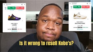 It's NOT Wrong To Resell Kobe Bryant Sneakers! l RANT