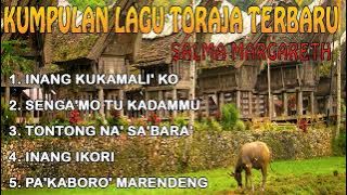 Kumpulan lagu Toraja terbaru, Salma Margareth