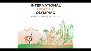 35th INTERNATIONAL BIOLOGY OLYMPIAD KAZAKHSTAN 2024