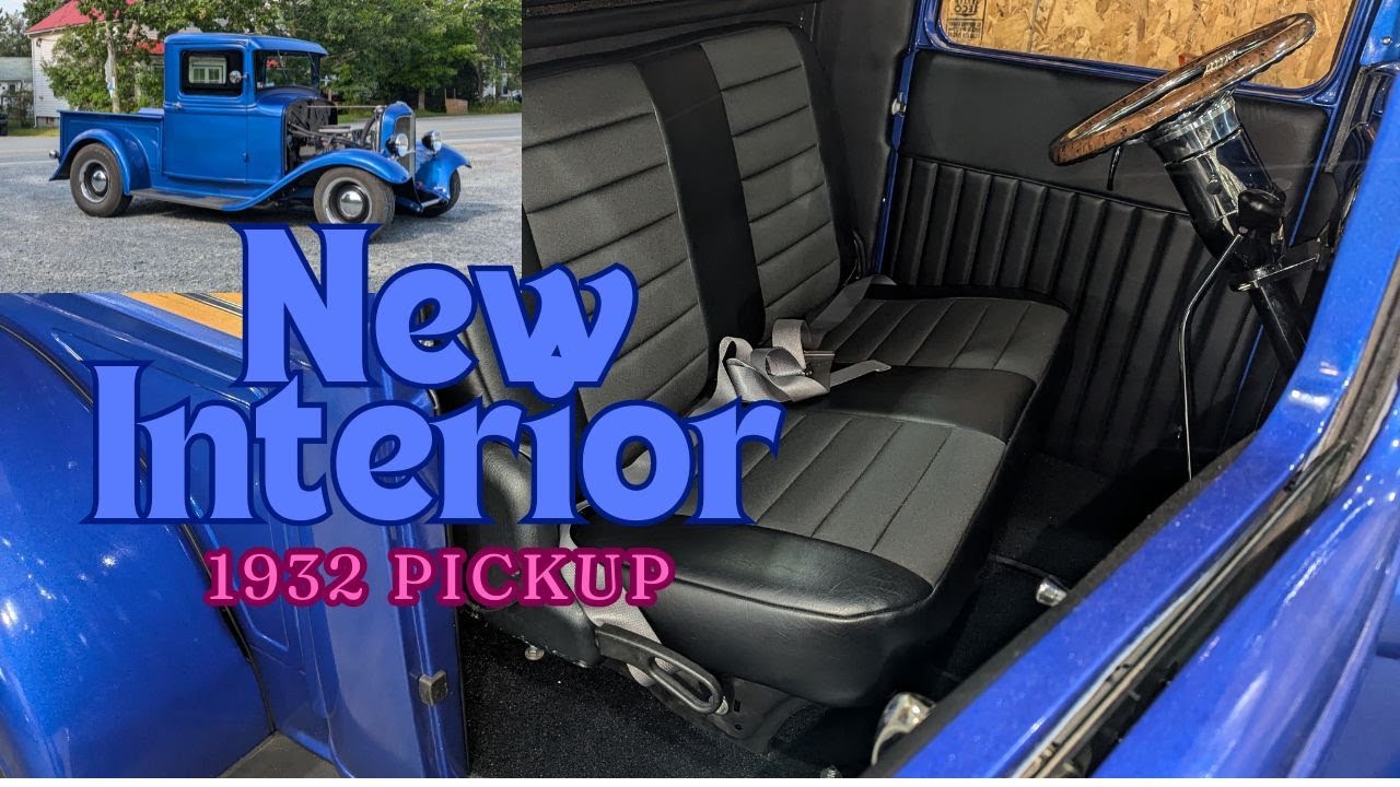 1932 Ford Pickup Finishing the Interior HEADLINER, SEAT, PANELS, & CARPET DONE