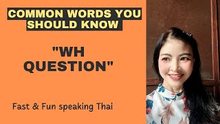 WH question in Thai / Common words you should know
