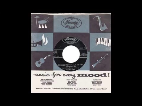Diane Ray — Diane Ray – “Please Don’t Talk To The Lifeguard” (Mercury) 1963