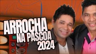 ASAS MORENAS ARROCHA DE PASCOA 2024 MUSICAS NOVAS