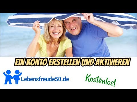 Konto Registrierung und Aktivierung [KOSTENLOS] | Lebensfreude50.de