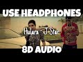 Hulara | J Star | 8D Audio - U Music Tuber 🎧