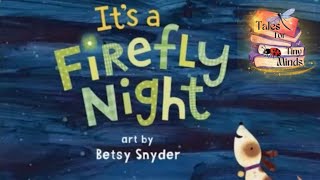 It's a Firefly Night | by Dianne Ochiltree and illustrated beautifully by Betsy Snyder.