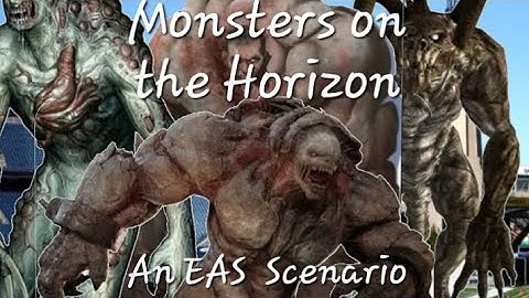 EAS Scenario #5: Monsters on the Horizon