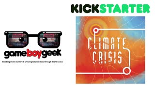 Climate Crisis Preview with the Game Boy Geek