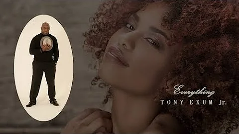 Tony Exum Jr. -  Everything (2022)