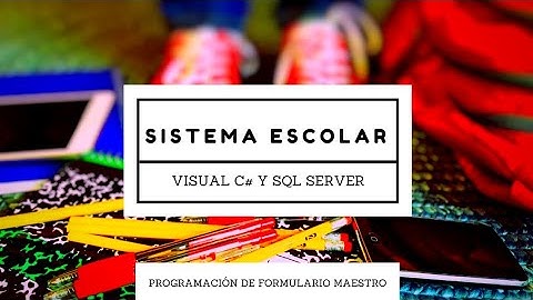 3 Sistema Escolar en Visual C# y SQL Server