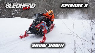 Sledhead 24-7 | 2020 | Episode 6