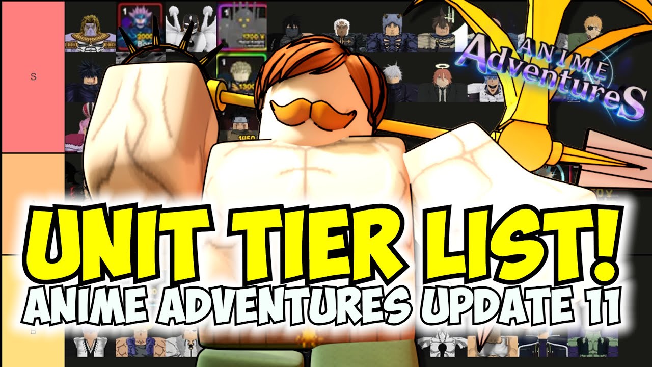 UPD 11] Anime Adventures Tier List Ft. Meliodas, King, Boa