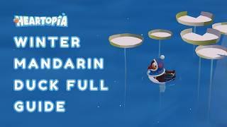 How To Get the Winter Mandarin Duck 🦆❄️ | Heartopia Guide screenshot 3