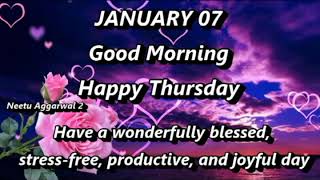 January 07,Good Morning,Happy Thursday,God Bless You All @NeetuAggarwalGoodMorning @goodmorningneetuaggarwal2595