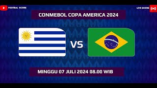 LIVE SCORE Conmebol Copa America 2024 : URUGUAY VS BRAZIL