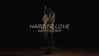 Hard To Love - Sam Fischer (Sub. Español + Inglés)