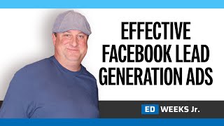 Creating Effective Facebook Lead Generation Ads