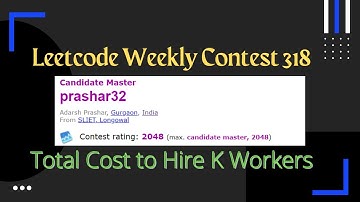 Total Cost to Hire K Workers | Leetcode Weekly Contest 318 | prashar32