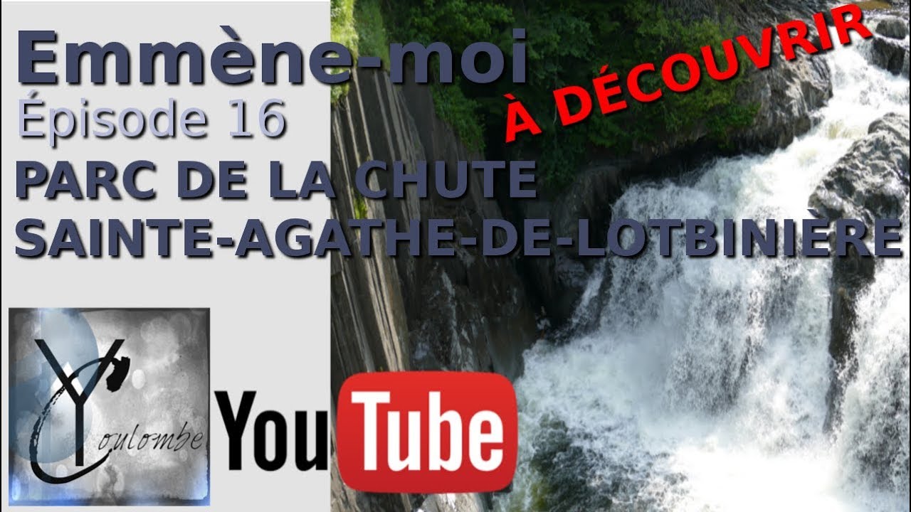Parc de la Chute, SainteAgathedeLotbinière YouTube