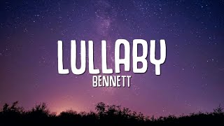 BENNETT - Lullaby (Lyrics) Resimi