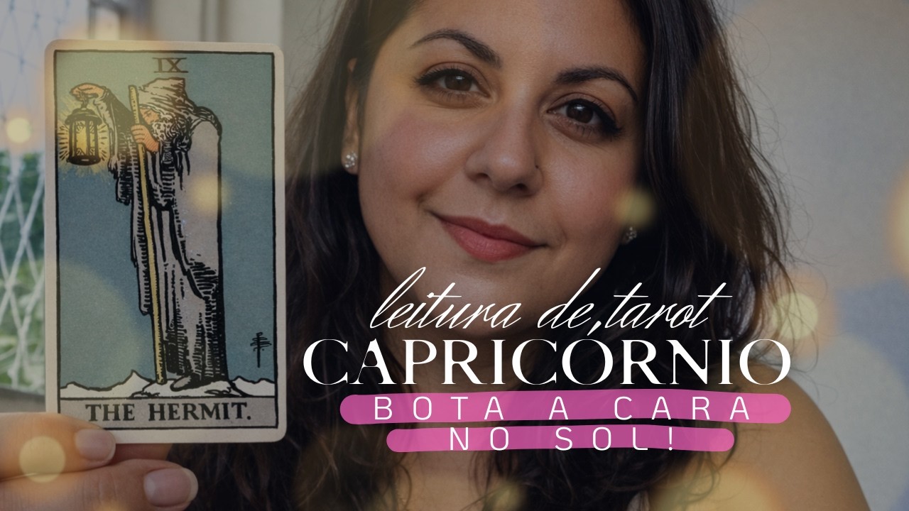 CAPRICÓRNIO - NÃO ADIANTA! VAI TER QUE SAIR DA TOCA!